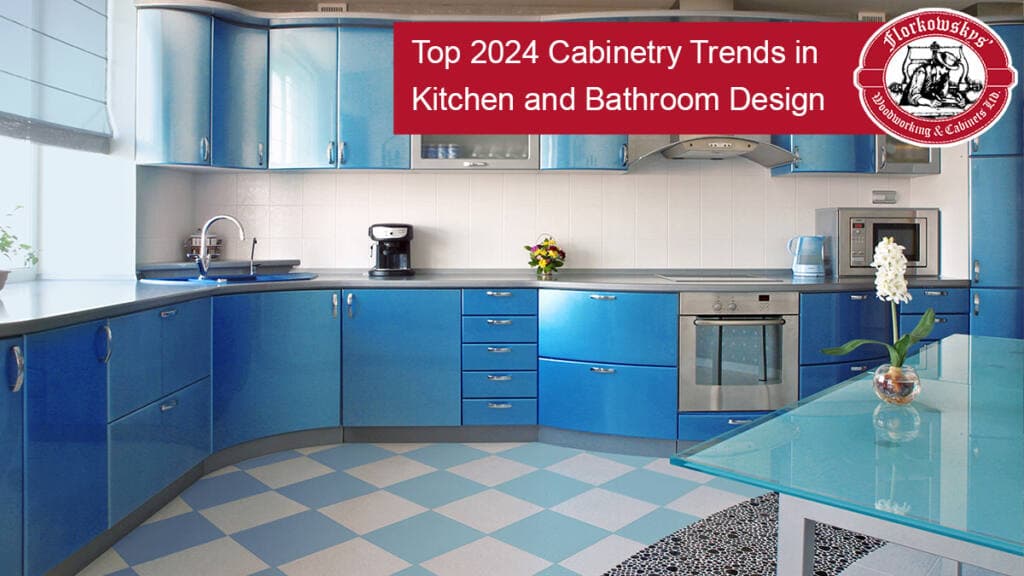 Top 2024 Cabinetry Trends in Kitchen and Bathroom Design